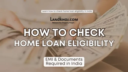 How to Check Home Loan Eligibility - Landkhoj