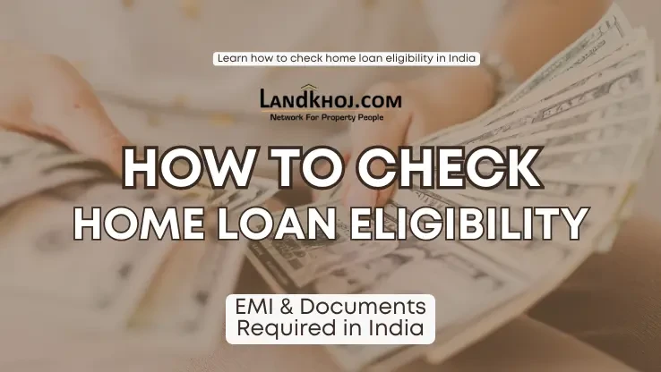 How to Check Home Loan Eligibility - Landkhoj