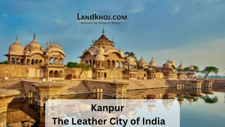 Kanpur The Leather City of India