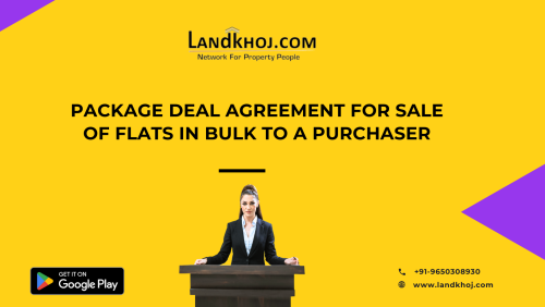 PACKAGE DEAL AGREEMENT FOR SALE OF FLATS