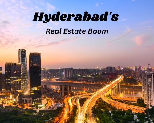 Real Estate Boom In Hyderabad